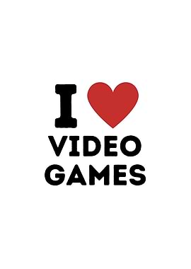 I Love Video Games Simple