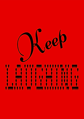 Keep Laughing Spread Laugh