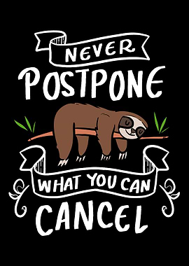 Never Postpone Hardworker