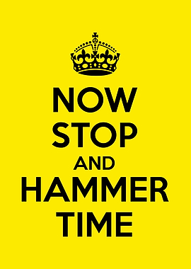 now stop and hammer time