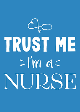 Trust me I am a nurse RN