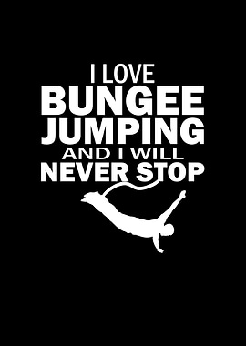 I love Bungee Jumping