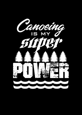 Canoeing is my super power