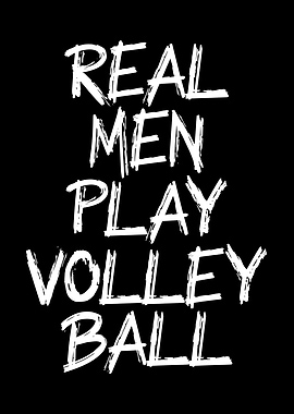 real men play volleyball