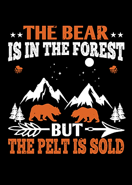The Bear Is In The Forest