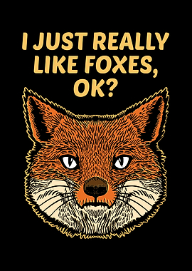 I Just Really Like Foxes