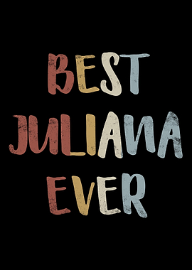 Best Juliana Ever