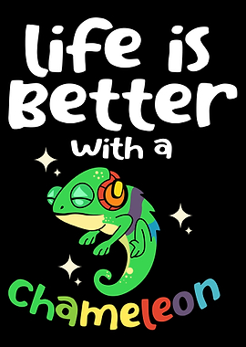 Chameleon Life Is Better