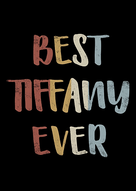 Best Tiffany Ever