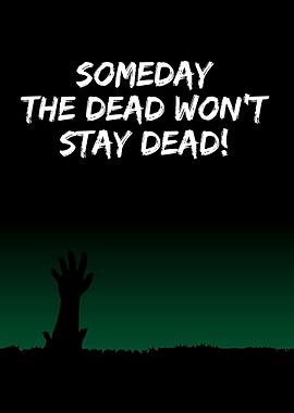 The dead wont stay dead
