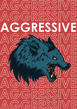 Aggressive
