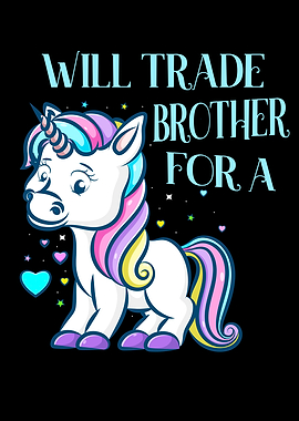 Trade Brother For Unicorn