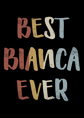 Best Bianca Ever