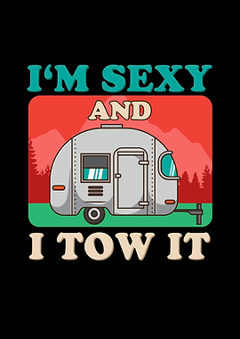 Camping Sexy and Tow it