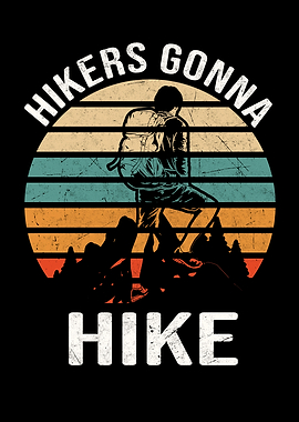 Hikers Gonna Hike
