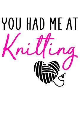 you had me at knitting