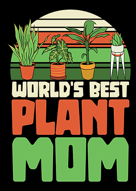 Worlds best plant mom