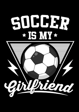 Soccer Is My Girlfriend