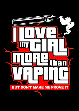 Vape Love My Girlfriend