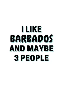 I Like Barbados And Maybe