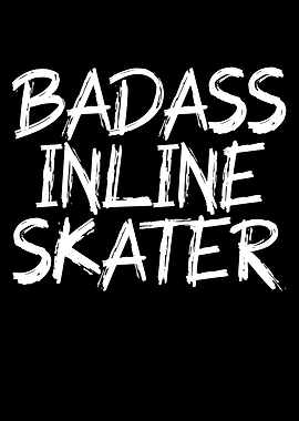 badass inline skater