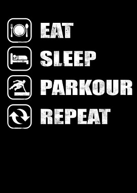 Eat Sleep Parkour Repeat