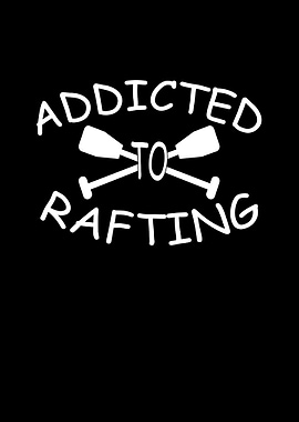 Addicted to Rafting