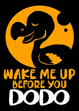 Dodo Bird Wake Me Up