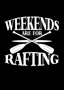Weekends are for rafting