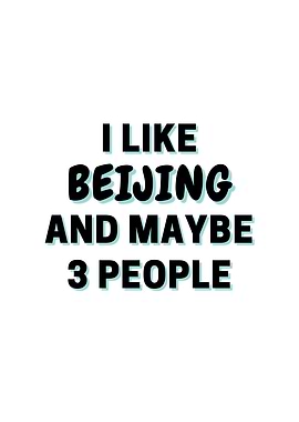 I Like Beijing And Maybe 3