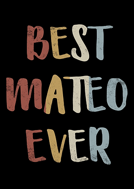 Best Mateo Ever