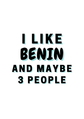I Like Benin And Maybe 3