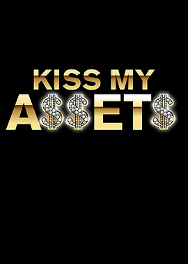 Kiss My Assets