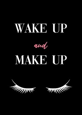 Wake up and make up Woman