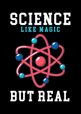 SCIENCE LIKE MAGIC BUT