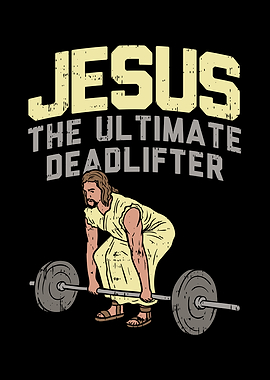 Jesus Ultimate Deadlifter