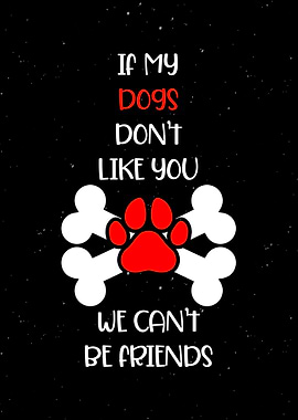If My Dogs Dont Like You