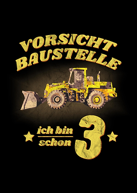 Vorsicht Baustelle 3 Jahre