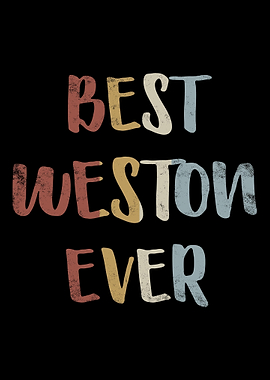 Best Weston Ever