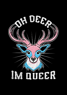 Oh Deer Im Queer Trans