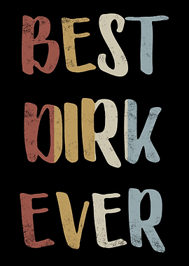 Best Dirk Ever