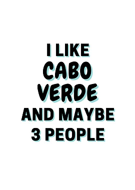 I Like Cabo Verde And