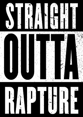 Straight Outta Rapture