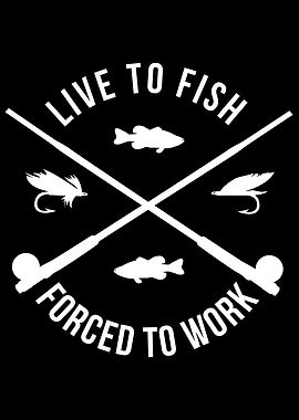 Live to Fish Funny Fishing