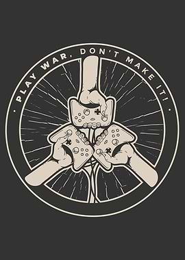 Play War Dont Make It