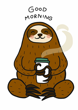 Sloth good morning coffee