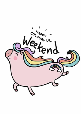 Unicorn happy weekend