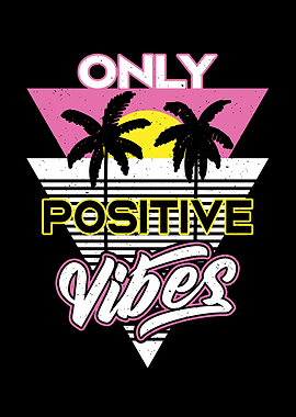 Only Positive Vibes Retro