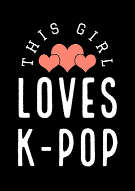This Girl Loves Kpop