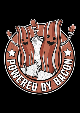 Powererd by Bacon